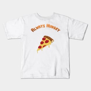 Always Hungry Kids T-Shirt